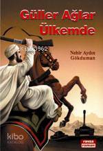 Güller Ağlar Ülkemde - 1