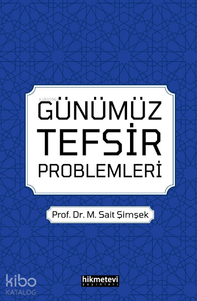 Günümüz Tefsir Problemleri - 1