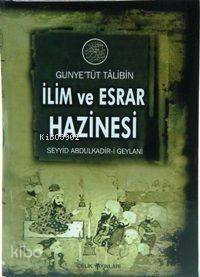 Gunyetüt Talibin İlim ve Esrar Hazinesi - 1