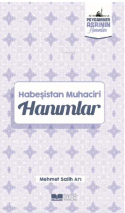 Habeşistan Muhaciri Hanımlar;Peygamber Asrının Hanımları 4 - 1