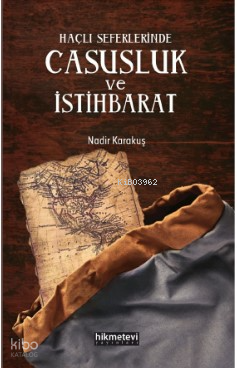 Haçlı Seferlerinde Casusluk Ve İstihbarat - 1