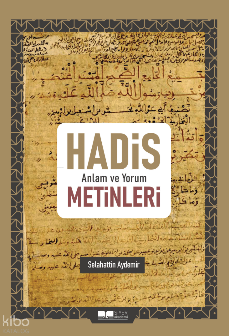 Hadis Anlam ve Yorum Metinleri - 1