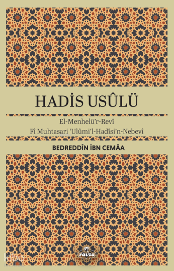 Hadis Usulü;El-Menhelü’r-Revi  Fi Muhtasari Ulumi’l-Hadisi’n-Nebevi