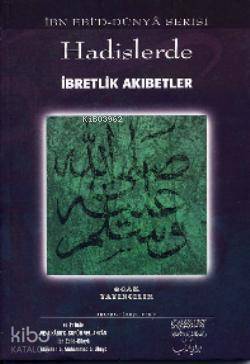 Hadislerde İbretlik Akıbetler - 1