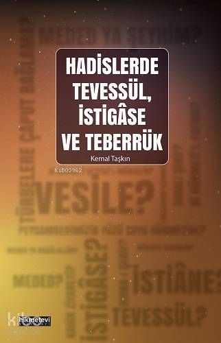 Hadislerde Tevessül, İstigâse ve Teberrük - 1