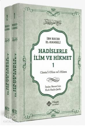 Hadislerle İlim Ve Hikmet Camiul-Ulum vel-Hikem (2 Cilt Takım); İmam Nevevinin Kırk Hadis Şerhi