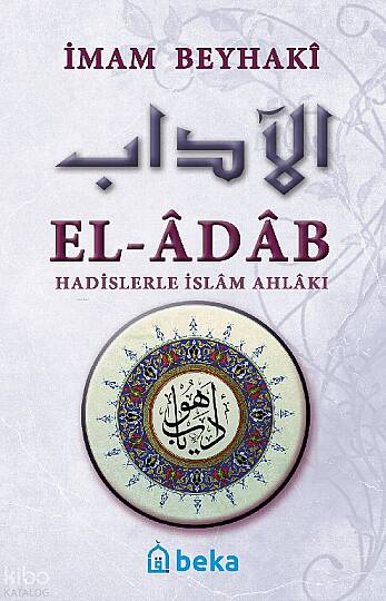 Hadislerle İslam Ahlakı - el-Adab - Arapça Metinsiz (Karton Kapak)
