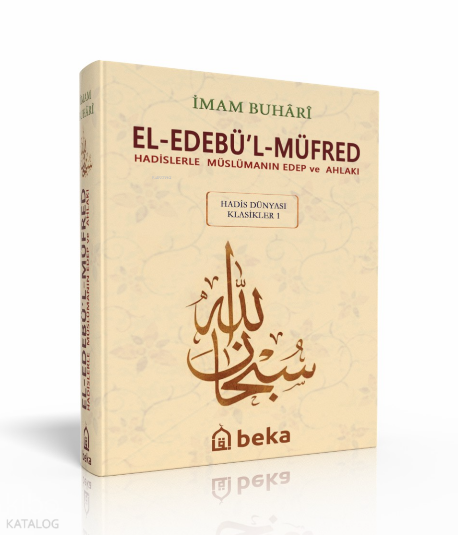 Hadislerle Müslümanın Edep ve Ahlakı - el-Edebül Müfred - Arapça Metinsiz (Küçük Boy) - 1