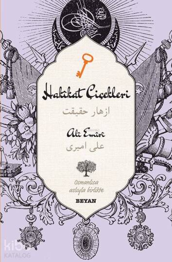 Hakikat Çiçekleri; (Osmanlıca-Türkçe)