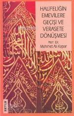 Halifeliğin Emevilere Geçişi ve Verasete Dönüşmesi - 1