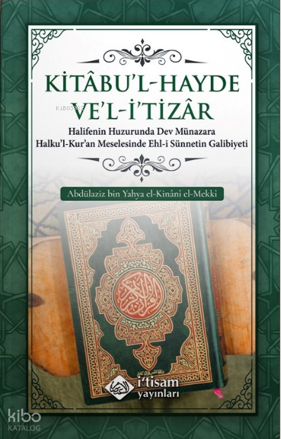 Halifenin Huzurunda Dev Münazara;Halku’l-Kur’an Meselesinde Ehl-i Sünnetin Galibiyeti - 1