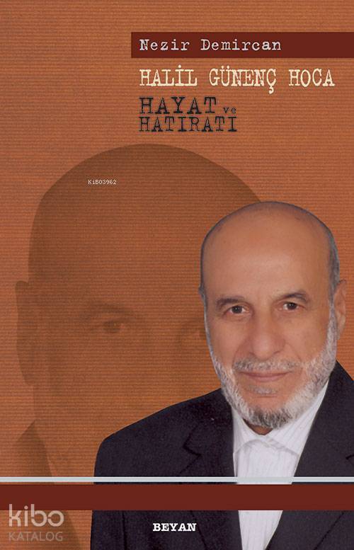 Halil Günenç Hoca; Hayat ve Hatıratı - 1