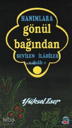 Hanımlara Gönül Bağından Sevilen İlahiler
