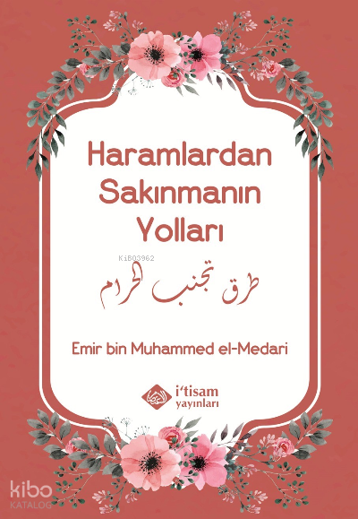 Haramlardan Sakınmanın Yolları - 1