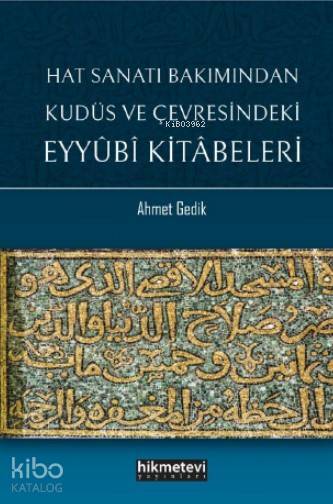 Hat Sanatı Bakımından Kudüs ve Çevresindeki Eyyubi Kitabeleri