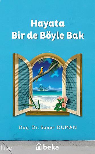 Hayata Bir De Böyle Bak