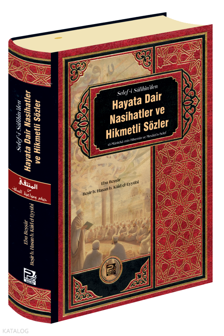 Hayata Dair Nasihatler Ve Hikmetli Sözler - 1
