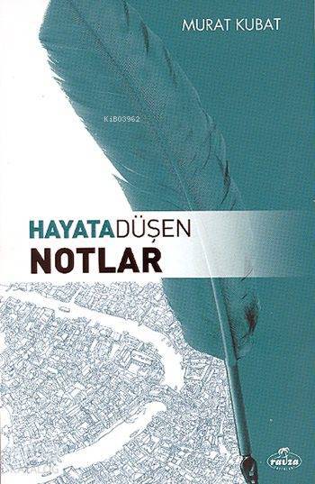 Hayata Düşen Notlar - 1