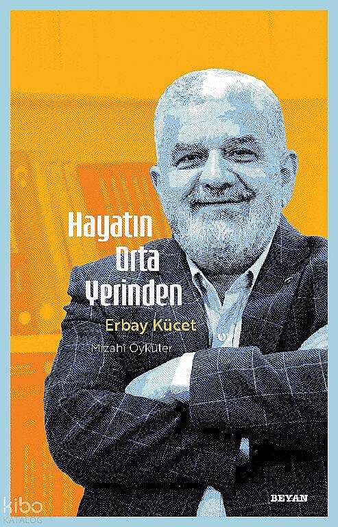 Hayatın Orta Yerinden;Mizahî Öyküler - 1