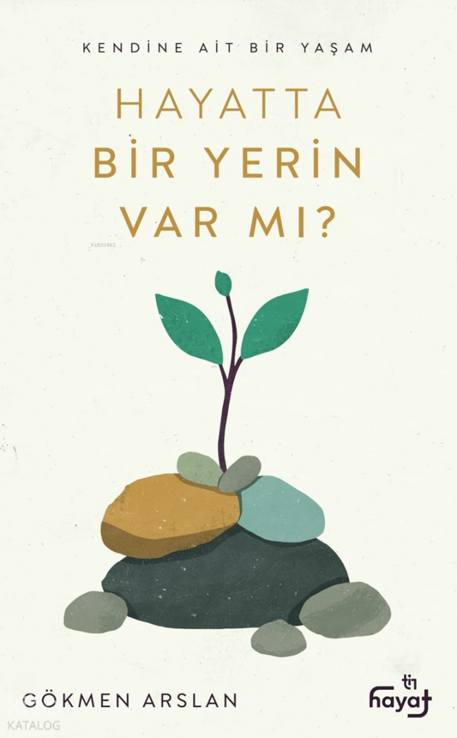 Hayatta Bir Yerin Var Mı?;Kendine Ait Bir Yaşam - 1