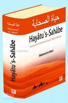 Hayatus-Sahabe; Yüzden Fazla Sahabinin Gerçek Yaşam Öyküleri - 1
