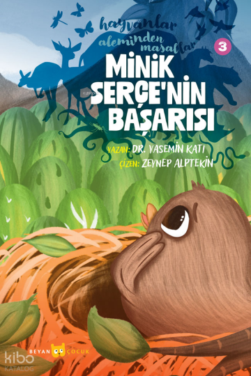 Hayvanlar Aleminden Masallar - 3;Minik Serçenin Başarısı