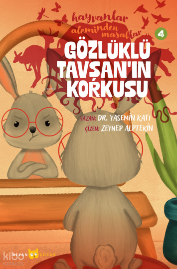 Hayvanlar Aleminden Masallar - 4;Gözlüklü Tavşanın Korkusu