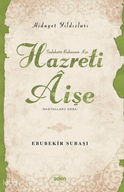 Hazreti Aişe (Radiyallahu Anh) Hidayet Yıldızları - 1