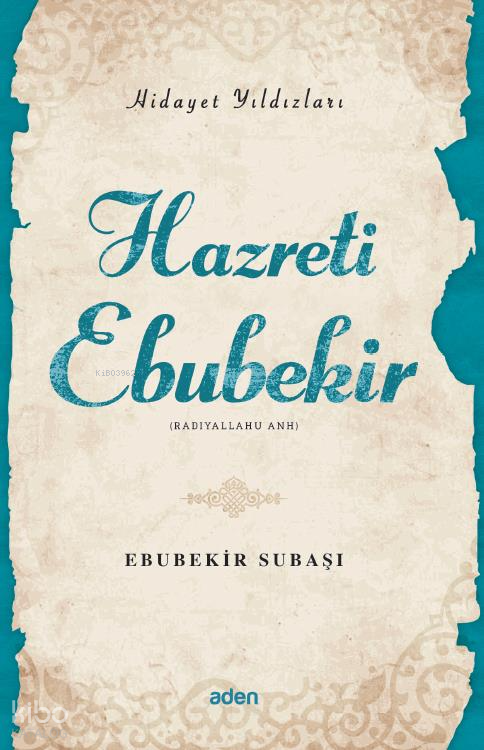Hazreti Ebubekir (Radiyallahu Anh) Hidayet Yıldızları - 1
