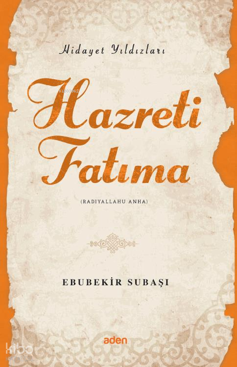 Hazreti Fatıma (Radiyallahu Anh) Hidayet Yıldızları - 1