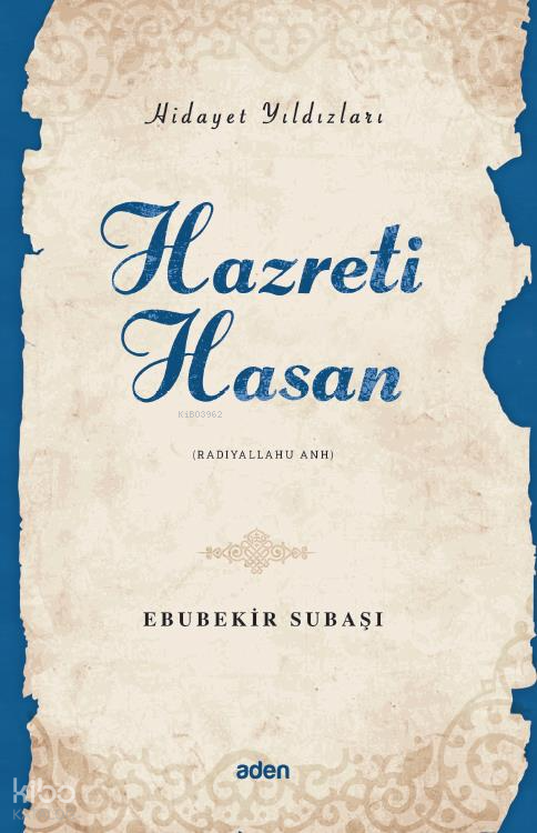 Hazreti Hasan (Radiyallahu Anh) Hidayet Yıldızları;Hidayet Yıldızları - 1