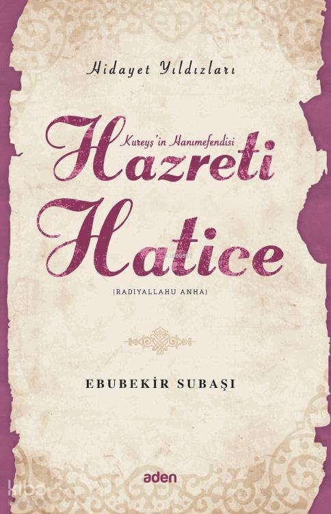 Hazreti Hatice (Radiyallahu Anh) Hidayet Yıldızları - 1