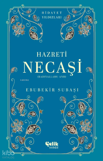 Hazreti Necaşi (Radıyallahu Anh) - Hidayet Yıldızları