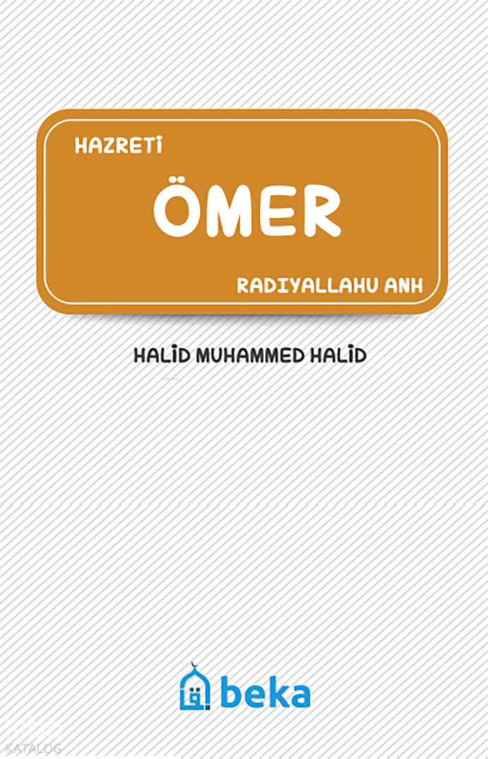 Hazreti Ömer (Radıyallahu Anh) - 1