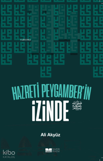 Hazreti Peygamberin İzinde - 1