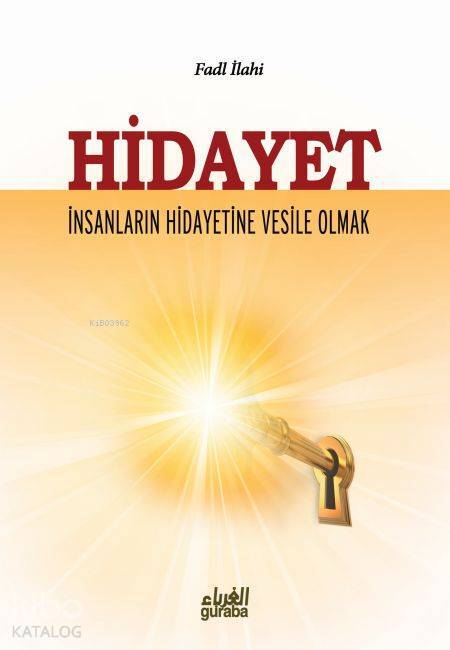 Hidayet; İnsanların Hidayetine Vesile Olmak - 1