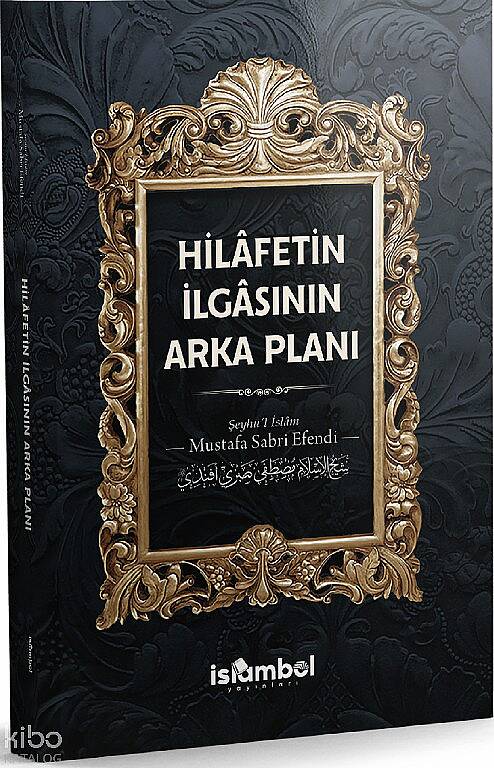 Hilâfetin İlgâsının Arka Planı - 1