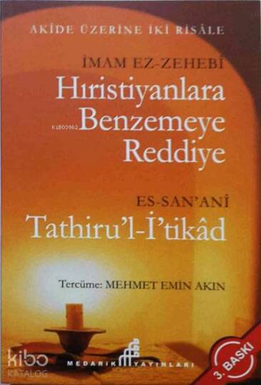 Hıritiyanlara Benzemeye Reddiye; Tathirul- İtikad