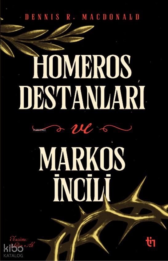 Homeros Destanları ve Markos İncili - 1