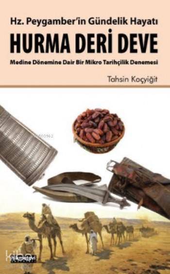 Hurma Devri Deve; Hz. Peygamberin Gündelik Hayatı - 1