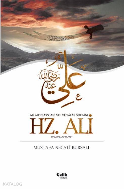 Hz. Ali; Allahın Arslanı ve Evliyâlar Sultanı Ehli Beyt - 1