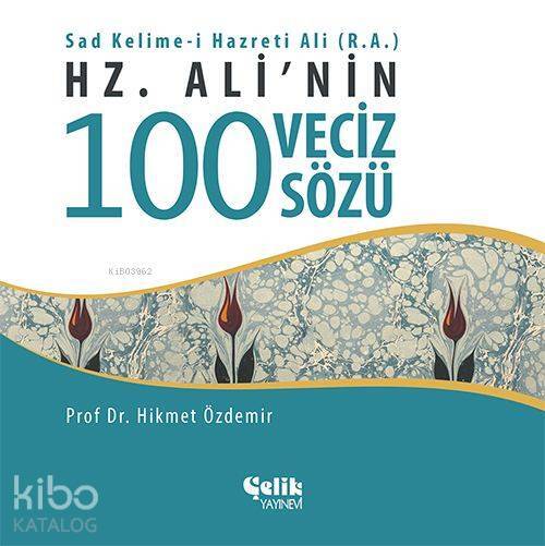 Hz. Alinin 100 Veciz Sözü