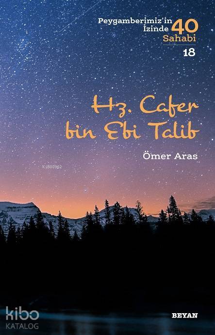 Hz. Cafer bin Ebi Talib; Peygamberimizin İzinde 40 Sahabi/18 - 1