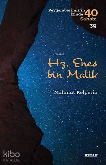 Hz. Enes bin Malik; Peygamberimizin İzinde 40 Sahabi/39