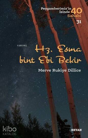 Hz.  Esma Bint Ebi Bekir; Peygamberimizin İzinde 40 Sahabi/31
