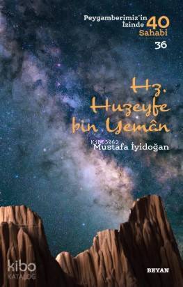 Hz. Huzeyfe Bin Yaman; Peygamberimizin İzinde 40 Sahabi/36