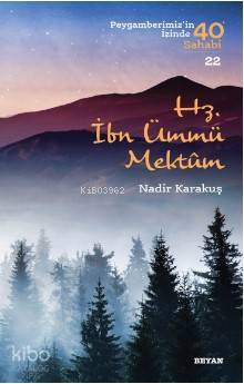Hz. İbn Ümmü Mektum; ( Peygamberimizin İzinde 40 Sahabi/22 ) - 1