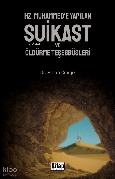 Hz. Muhammede Yapılan Suikast Ve Öldürme Teşebbüsleri - 1