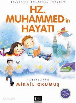 Hz. Muhammedin Hayatı; Bilmeceli - Bulmacalı - Oyunlu
