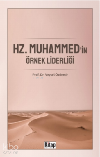 Hz. Muhammedin Örnek Liderliği